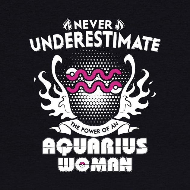 Aquarius Woman Never Underestimate The Power Of Aquarius by bestsellingshirts